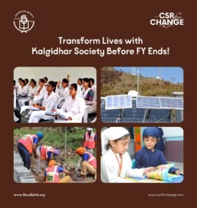 Transform Lives with Kalgidhar Trust – Maximize Your CSR Before the Financial Year Ends