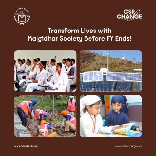 Transform Lives with Kalgidhar Trust – Maximize Your CSR Before the Financial Year Ends