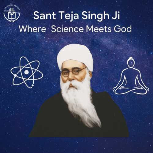 Sant Teja Singh Ji – Merging Intellect with Inner Light