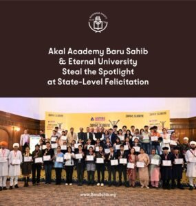 Akal Academy Baru Sahib and Eternal University steal the spotlight at State Level Chhatra Samman Samaroh 2025 !