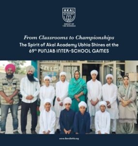 From Classrooms to Championships – Akal Academy Ubhia Excels at the 69th Punjab Inter-School Games