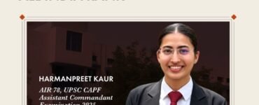 Harmanpreet Kaur AIR 78 – From a Village Classroom to UPSC CAPF Assistant Commandant
