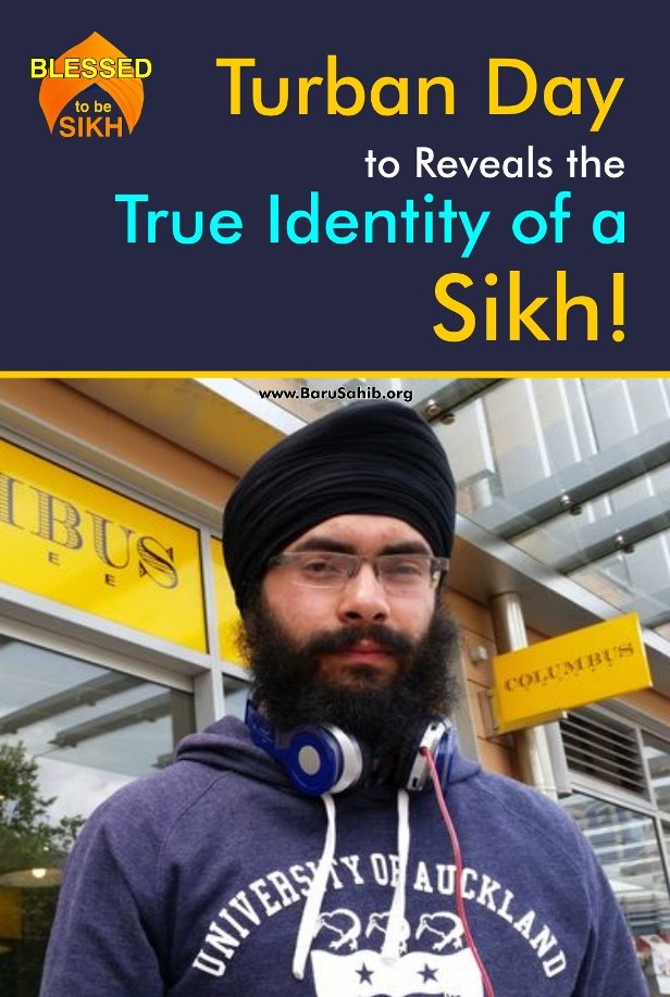 Turban Day to Reveals the True Identity of a Sikh! International Non