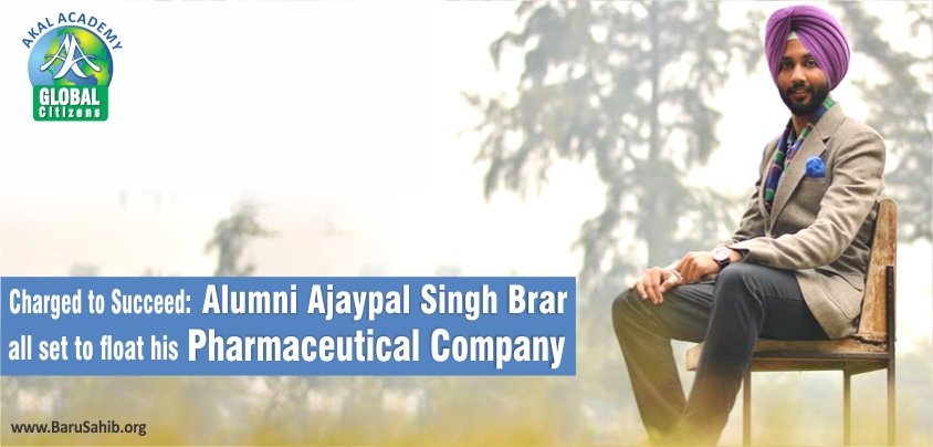 Charged to Succeed: Alumni Ajaypal Singh Brar all set to float his Pharmaceutical Company