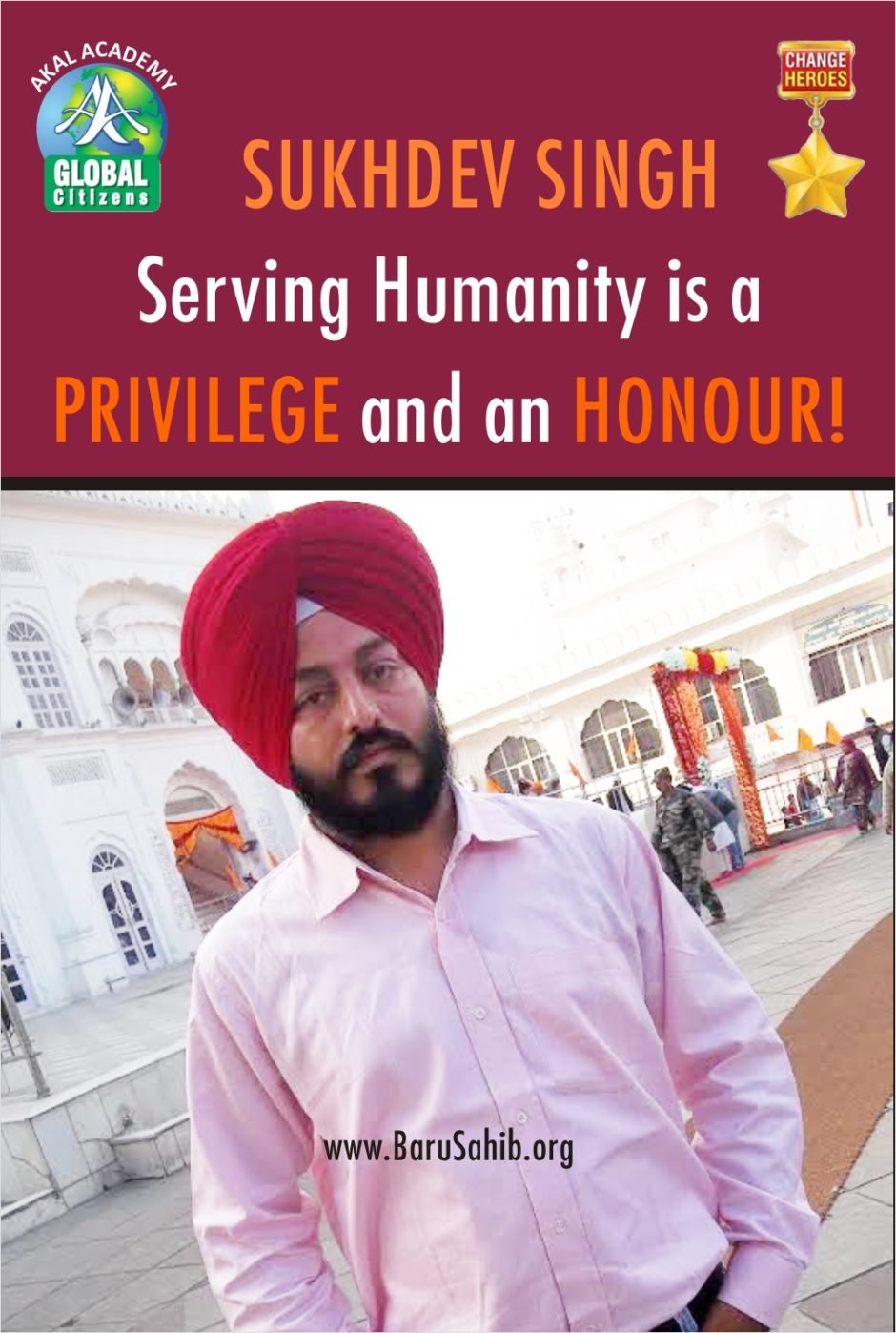SUKHDEV SINGH – Serving Humanity is a PRIVILEGE and an HONOUR!