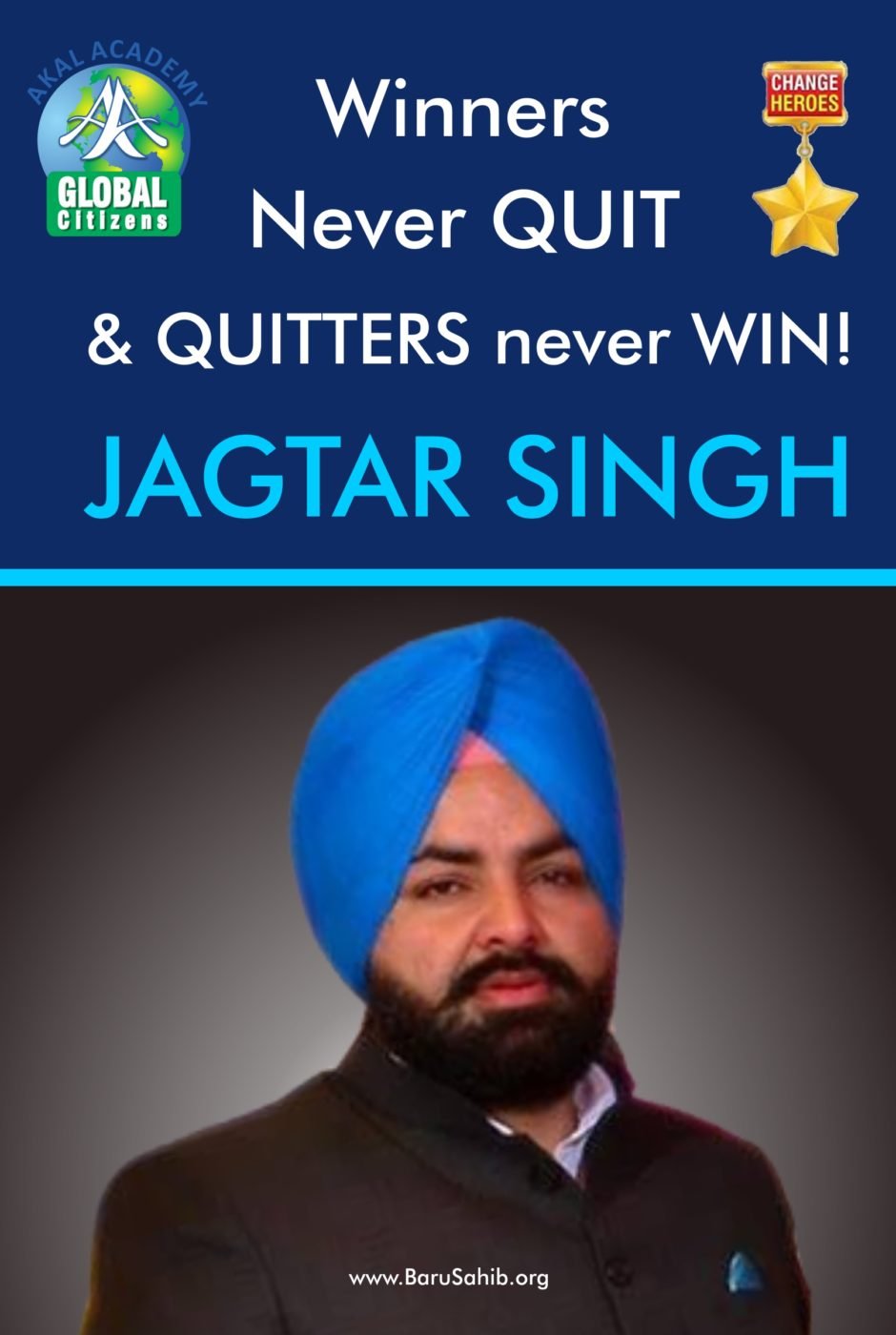 Winners Never QUIT & QUITTERS never WIN! – Jagtar Singh